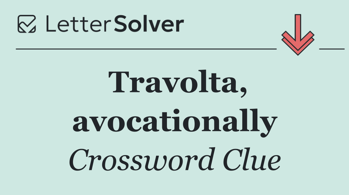 Travolta, avocationally