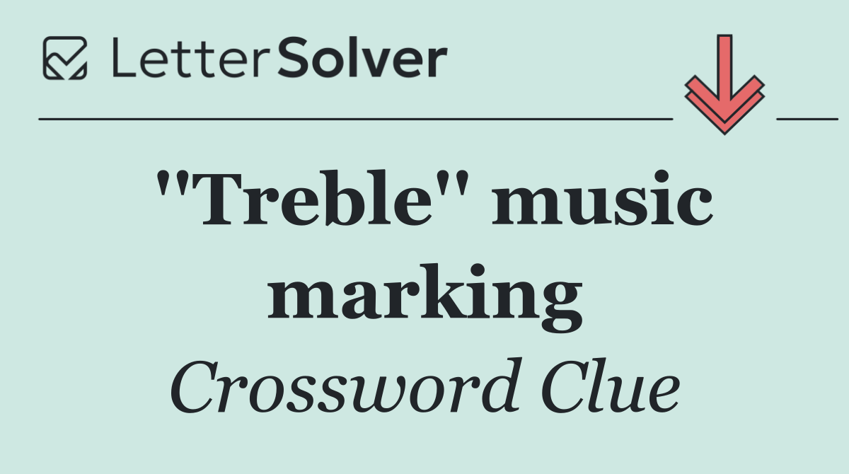 ''Treble'' music marking