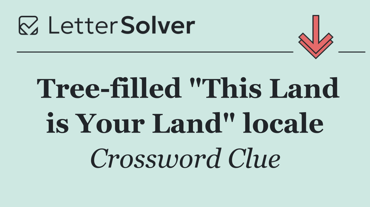 Tree filled "This Land is Your Land" locale