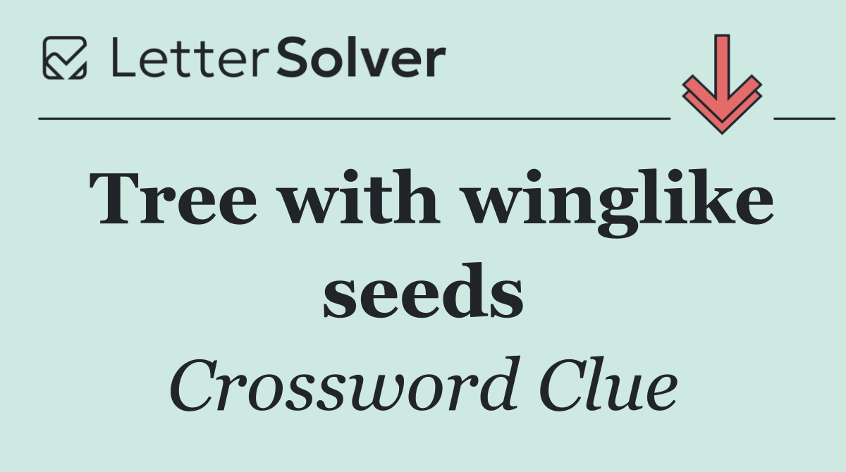 Tree with winglike seeds