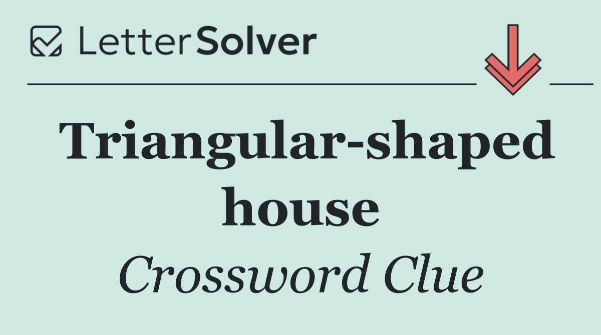 Triangular shaped house