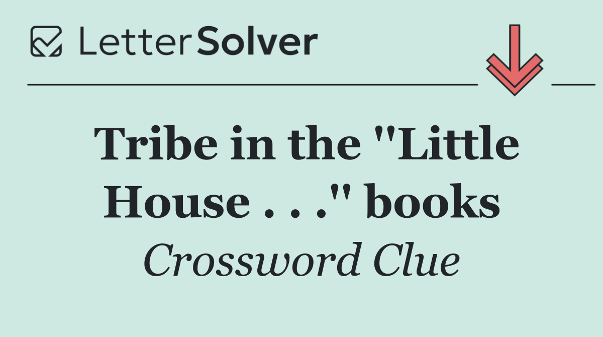 Tribe in the ''Little House . . .'' books