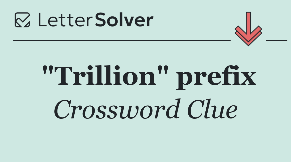 "Trillion" prefix