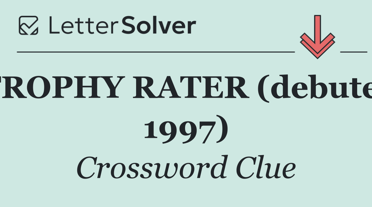 TROPHY RATER (debuted 1997)