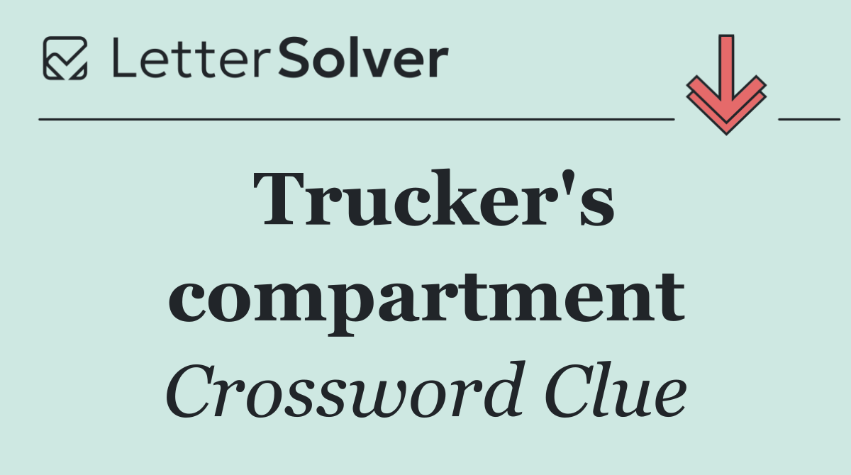 Trucker's compartment