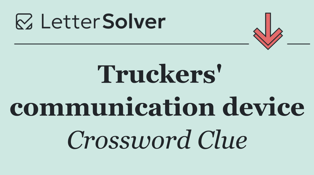 Truckers' communication device