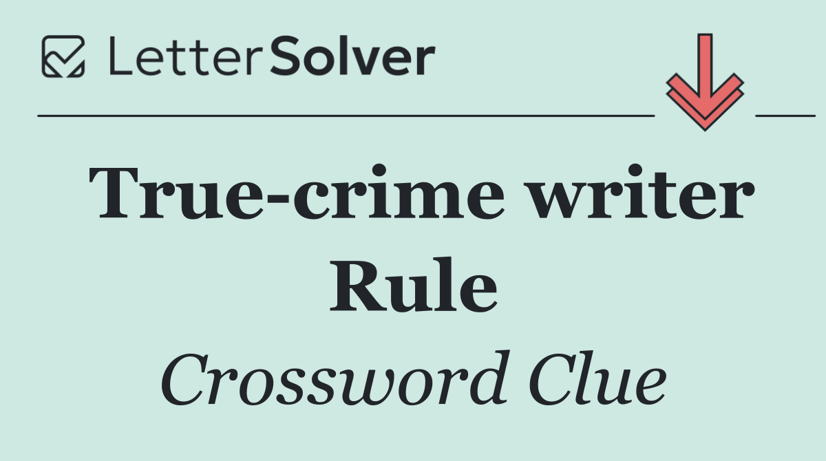 True crime writer Rule