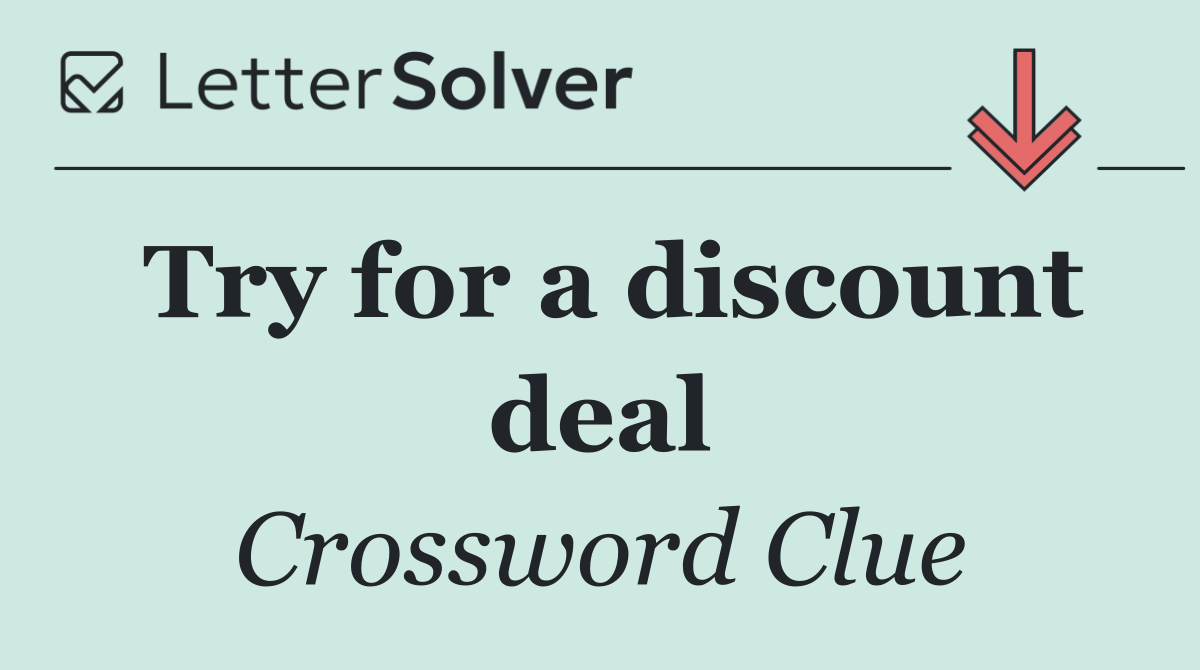 Try for a discount deal