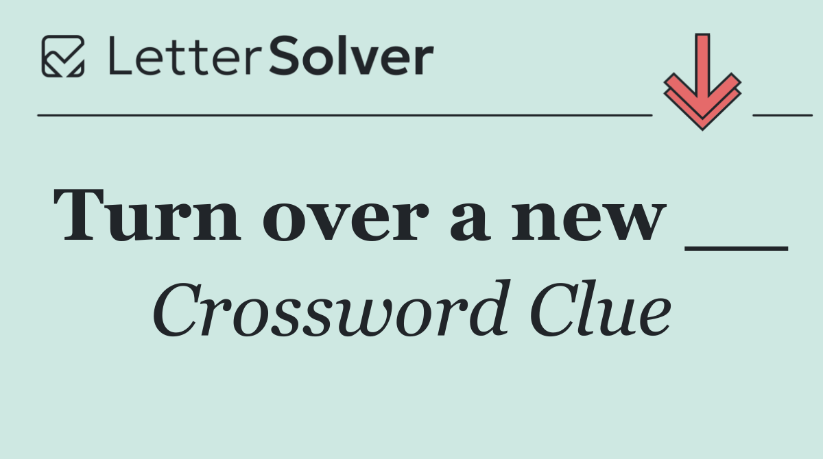 Turn over a new __