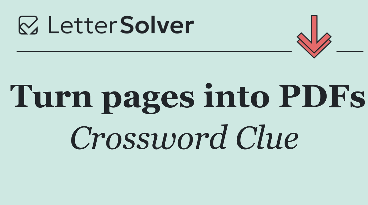 Turn pages into PDFs