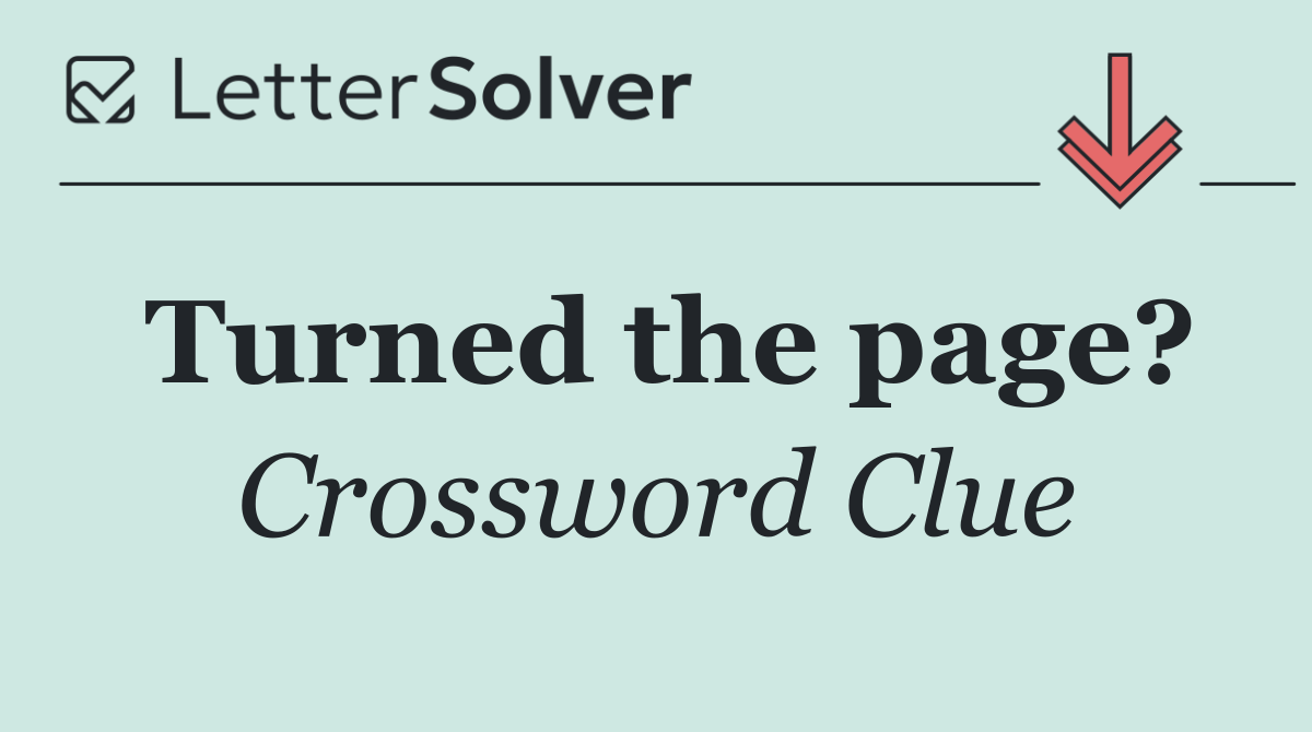 Turned the page?