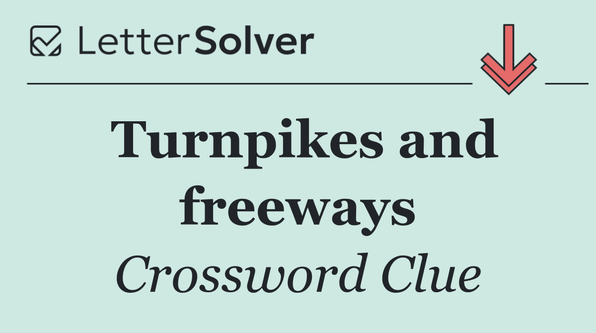 Turnpikes and freeways