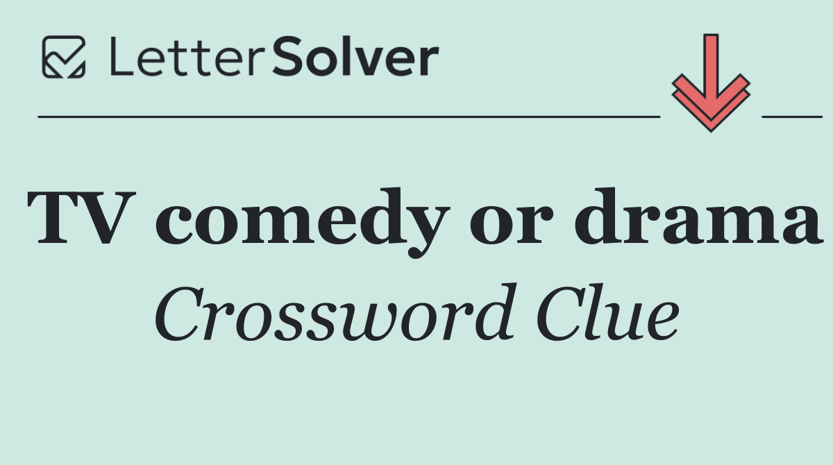 TV comedy or drama