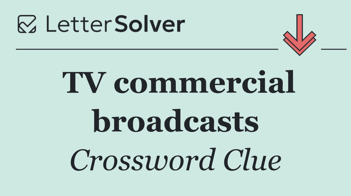 TV commercial broadcasts