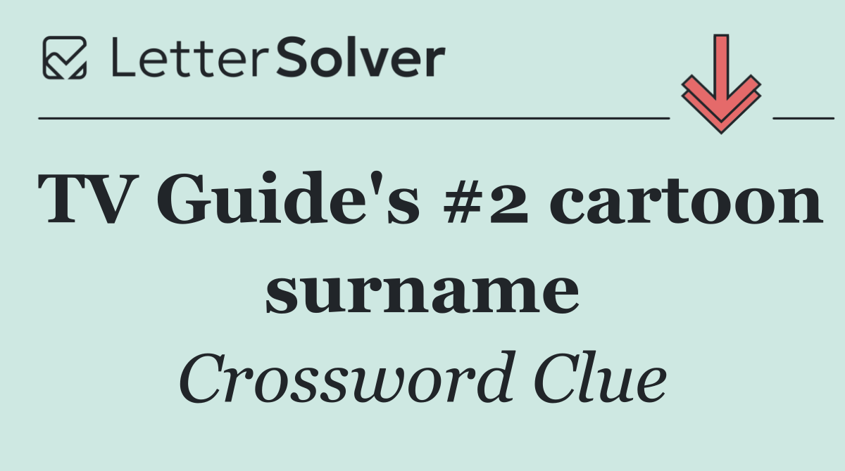 TV Guide's #2 cartoon surname