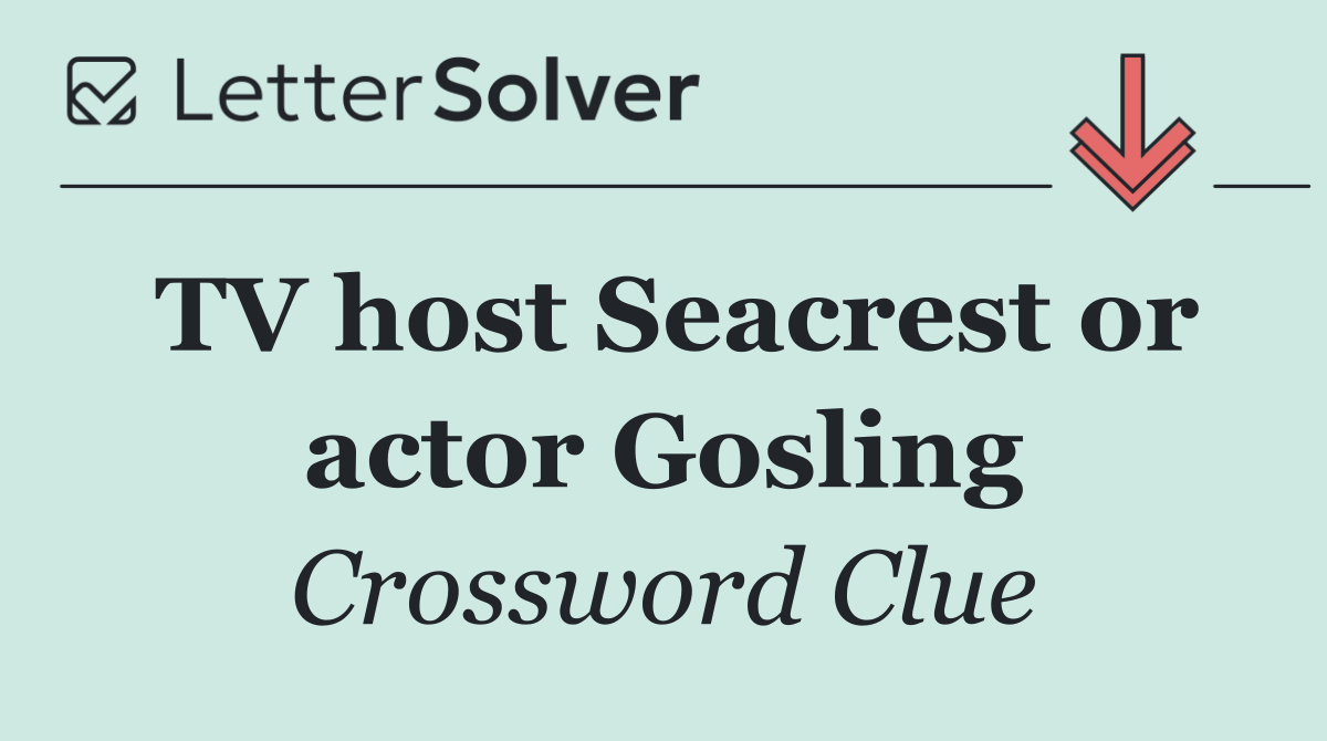 TV host Seacrest or actor Gosling
