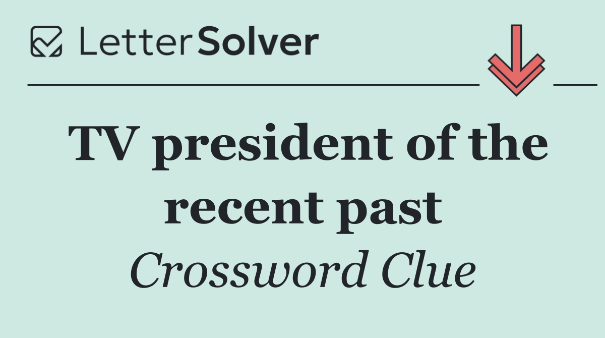 TV president of the recent past