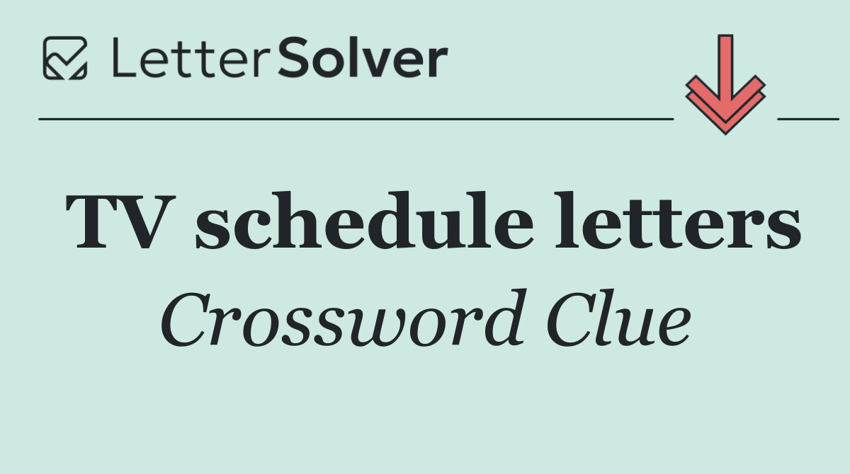 TV schedule letters