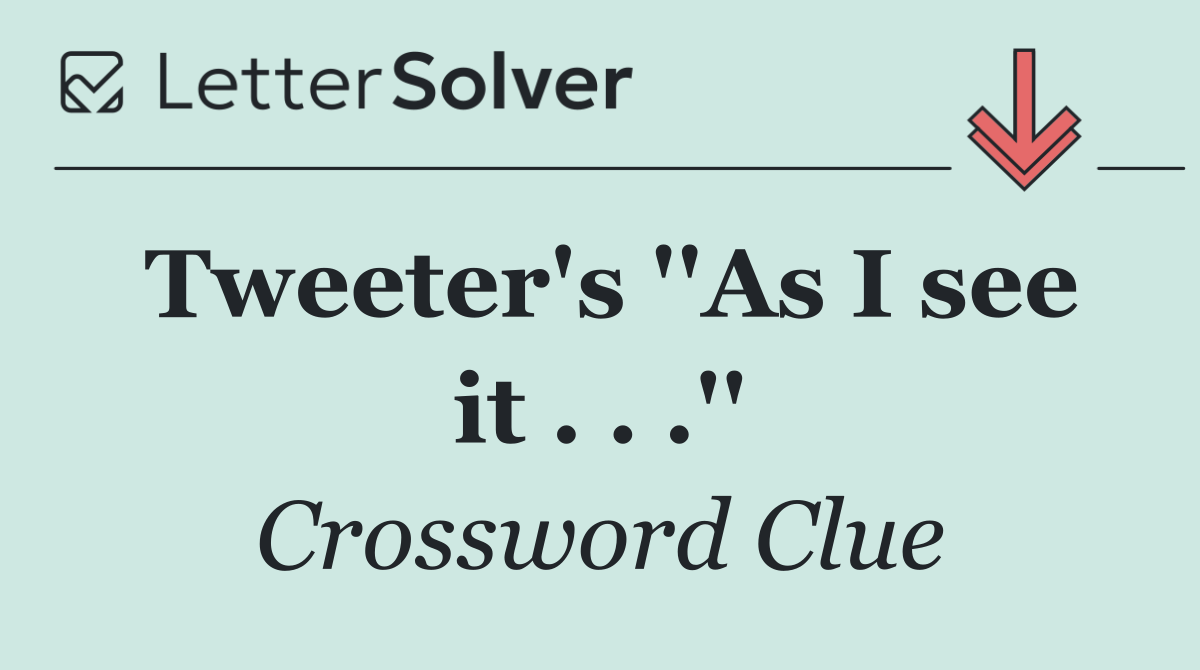 Tweeter's ''As I see it . . .''