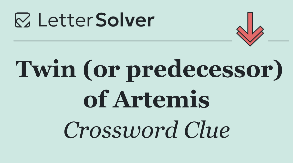 Twin (or predecessor) of Artemis