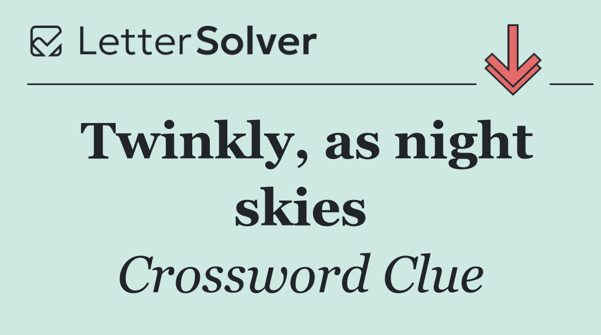 Twinkly, as night skies