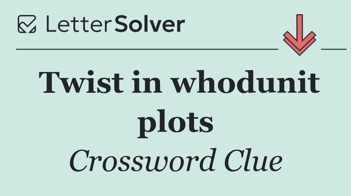 Twist in whodunit plots