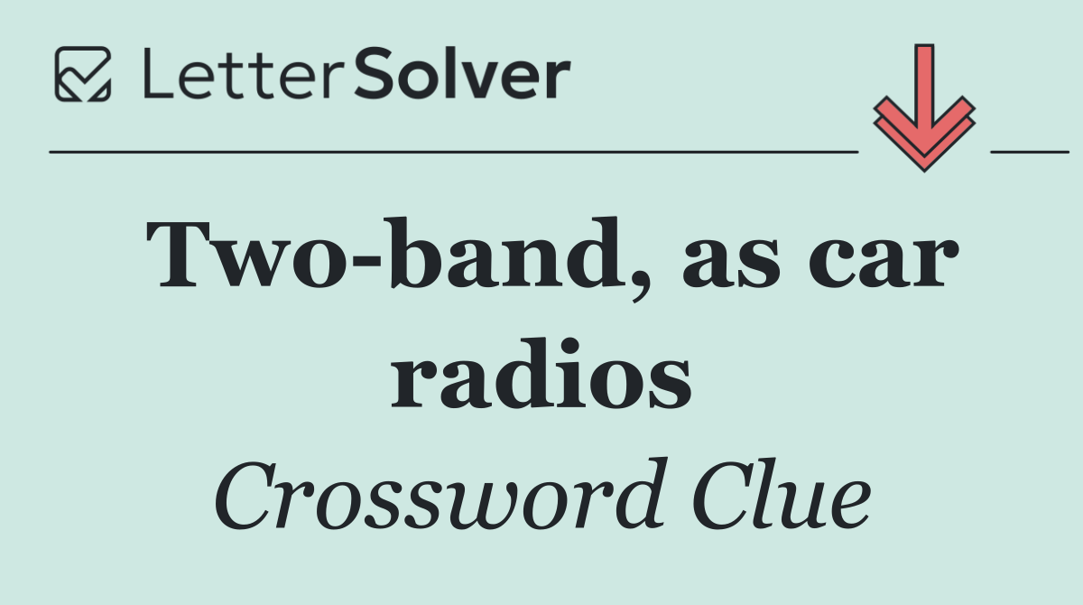 Two band, as car radios