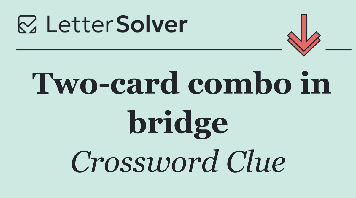 Two card combo in bridge