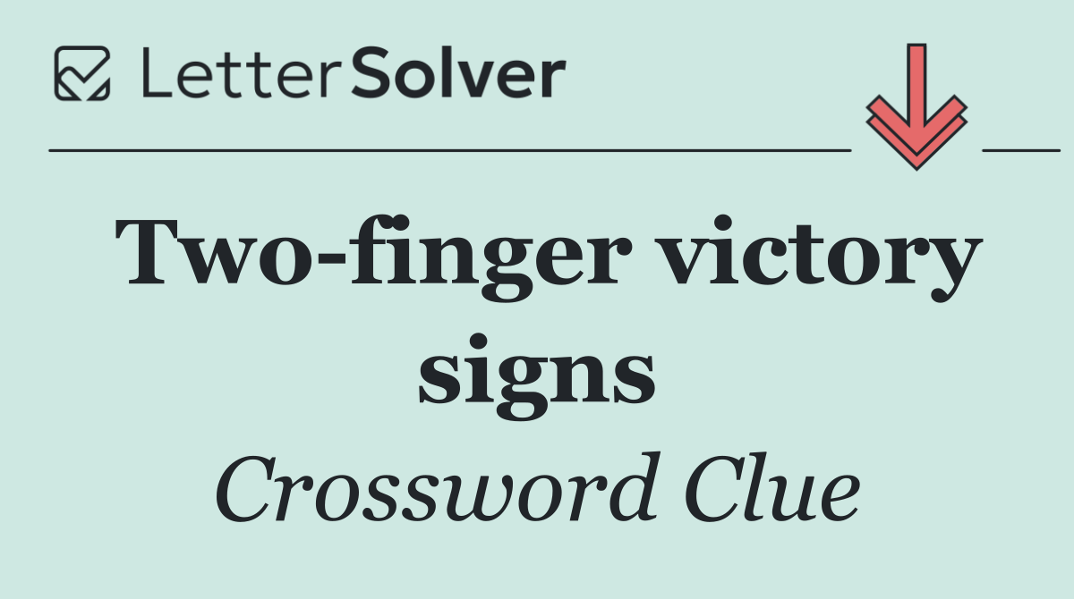 Two finger victory signs