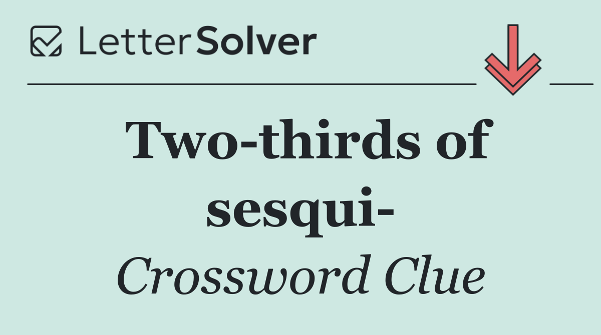Two thirds of sesqui 
