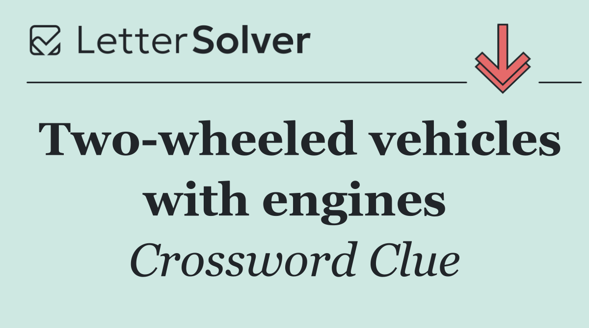 Two wheeled vehicles with engines