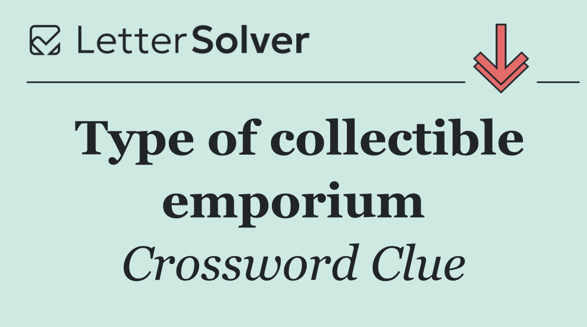 Type of collectible emporium