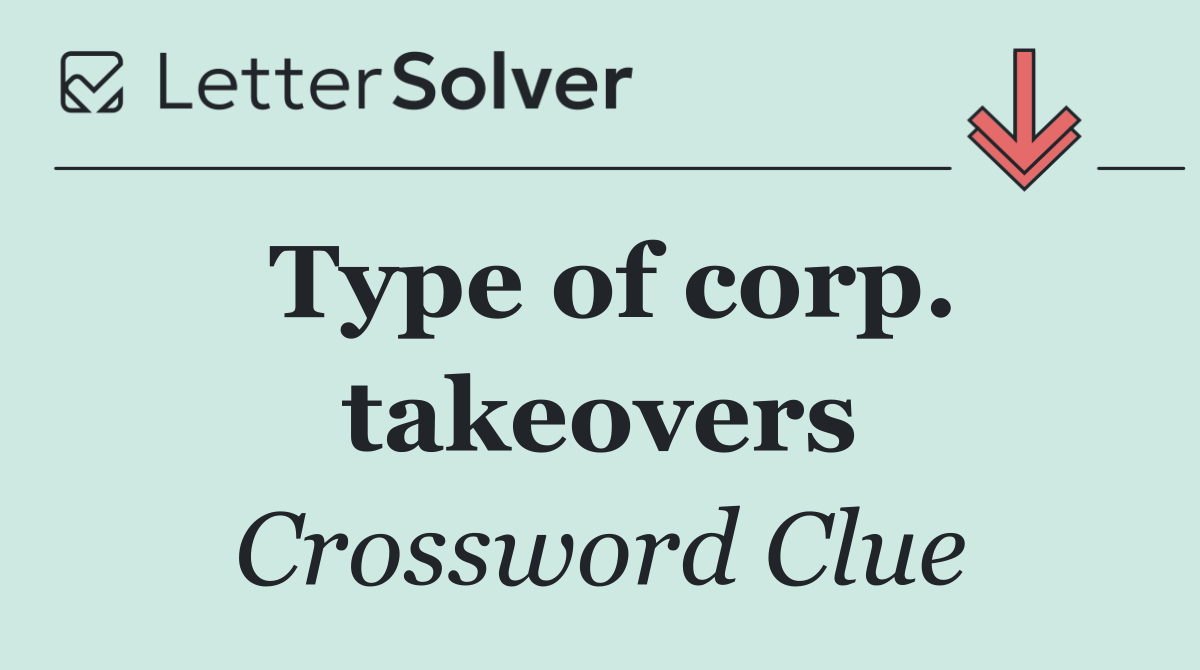Type of corp. takeovers