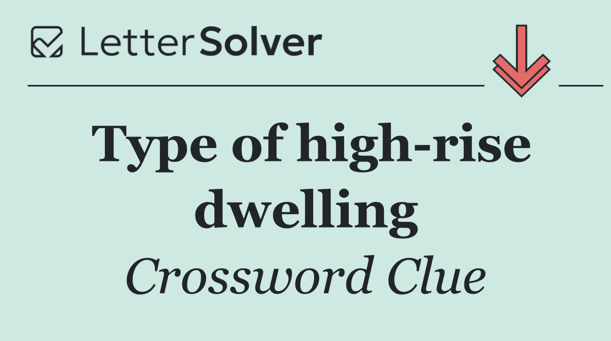 Type of high rise dwelling