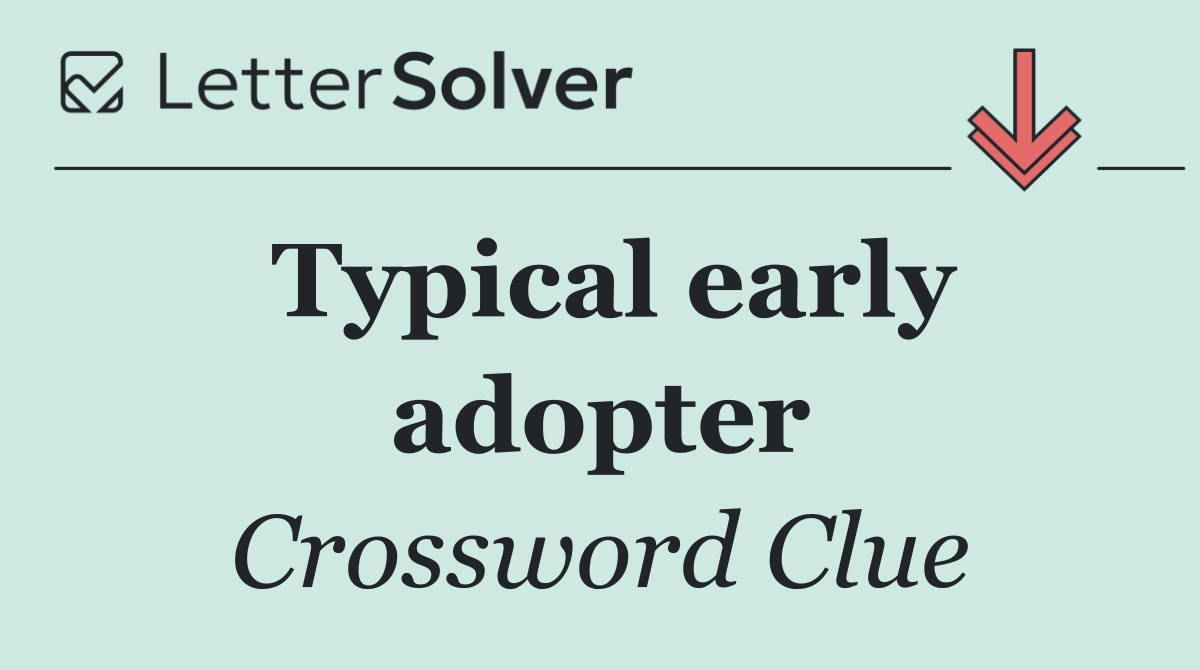 Typical early adopter