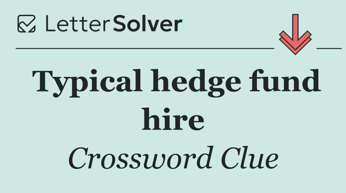 Typical hedge fund hire