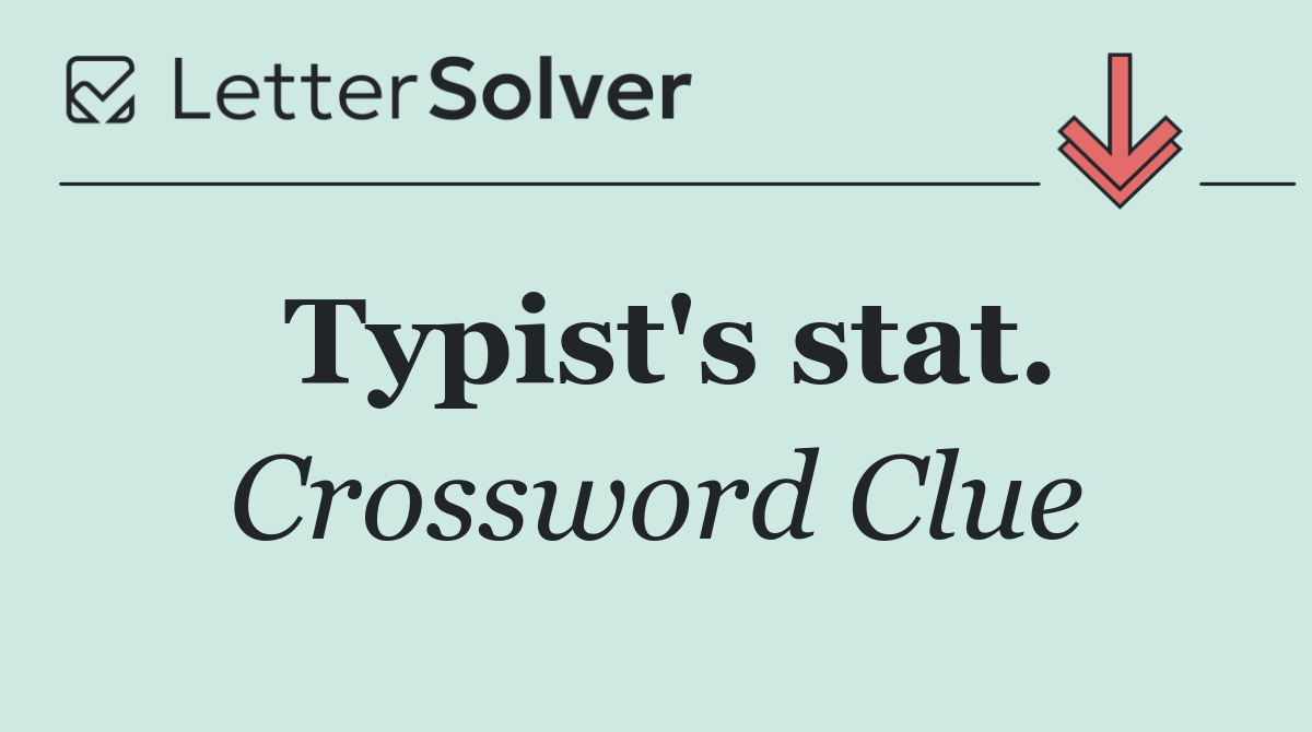 Typist's stat.
