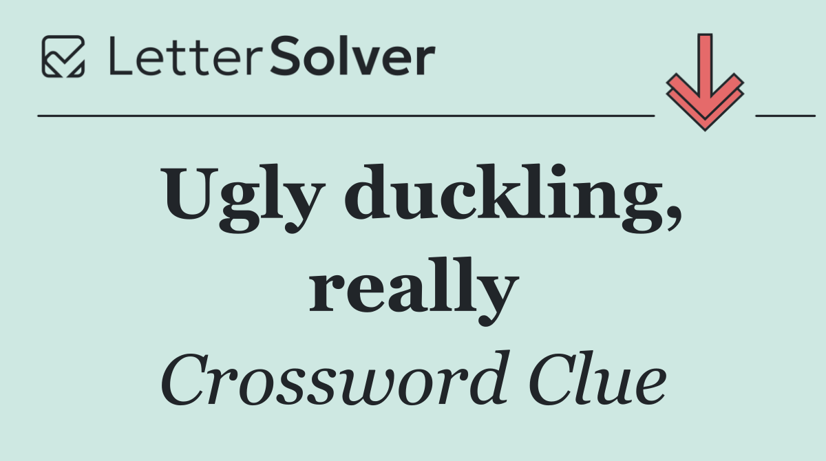 Ugly duckling, really