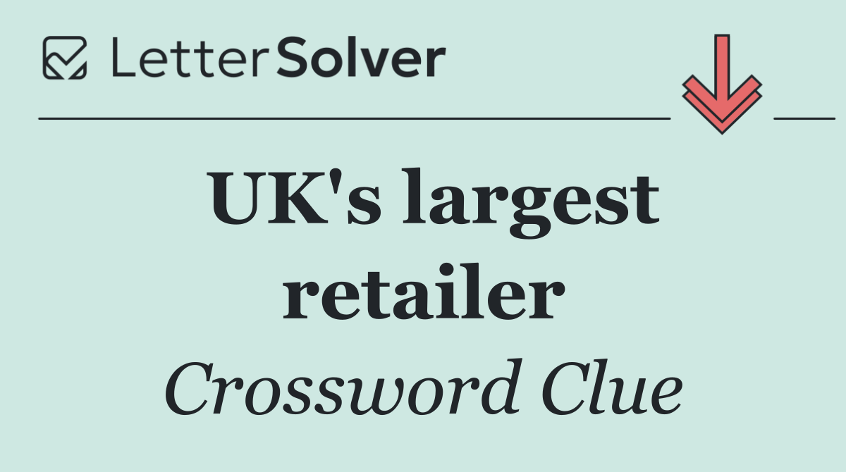 UK's largest retailer