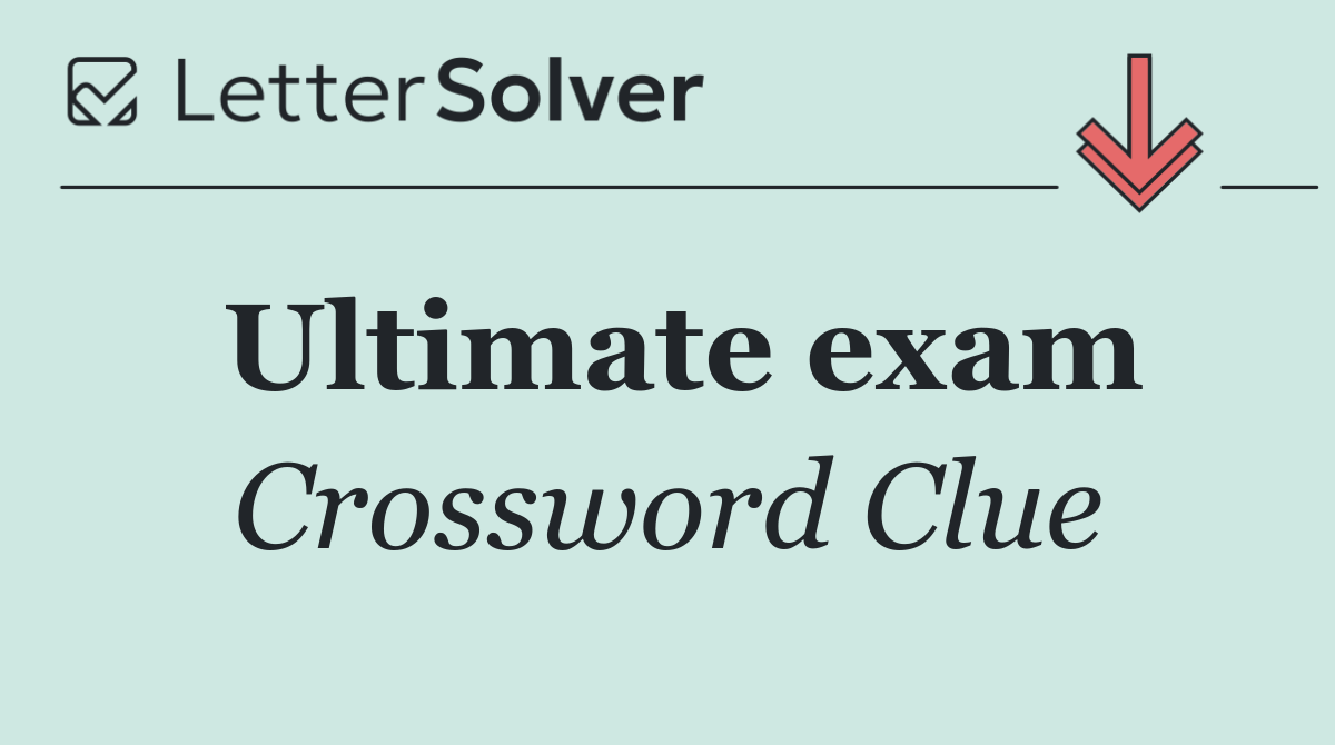 Ultimate exam