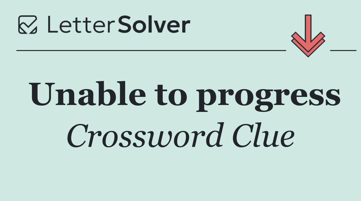 Unable to progress