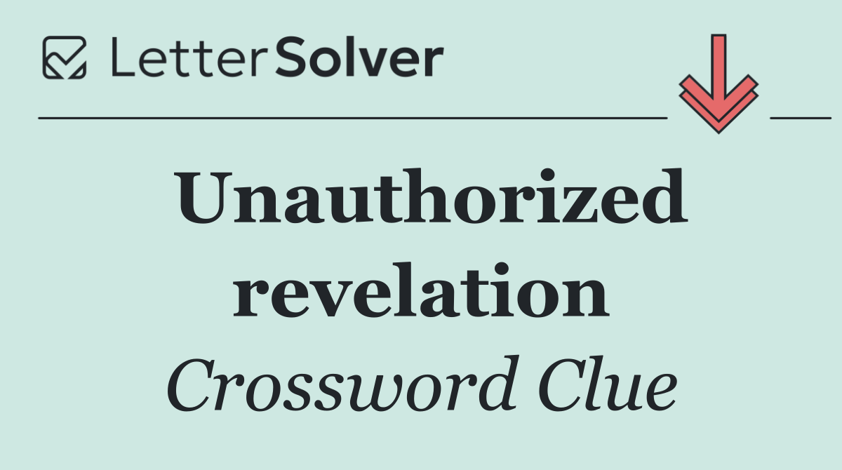 Unauthorized revelation