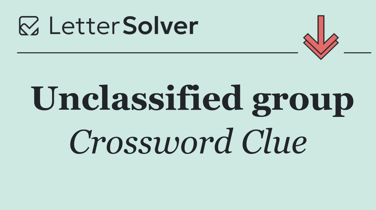 Unclassified group