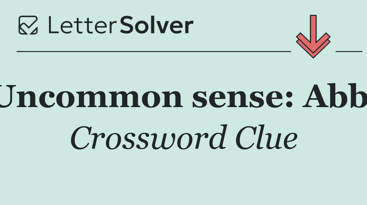 Uncommon sense: Abbr