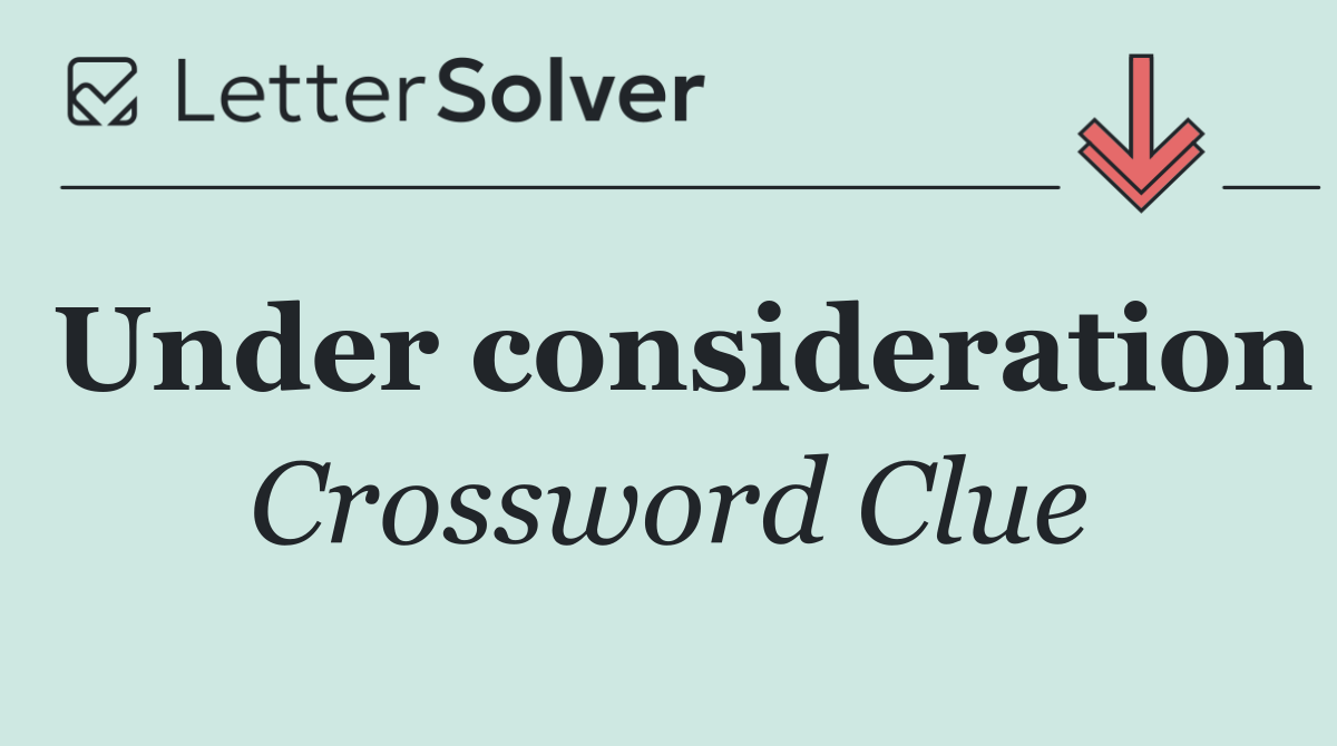 Under consideration