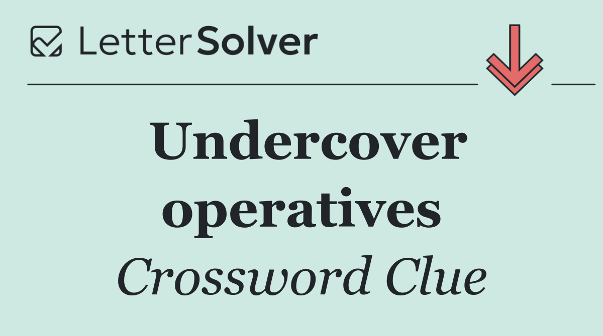 Undercover operatives