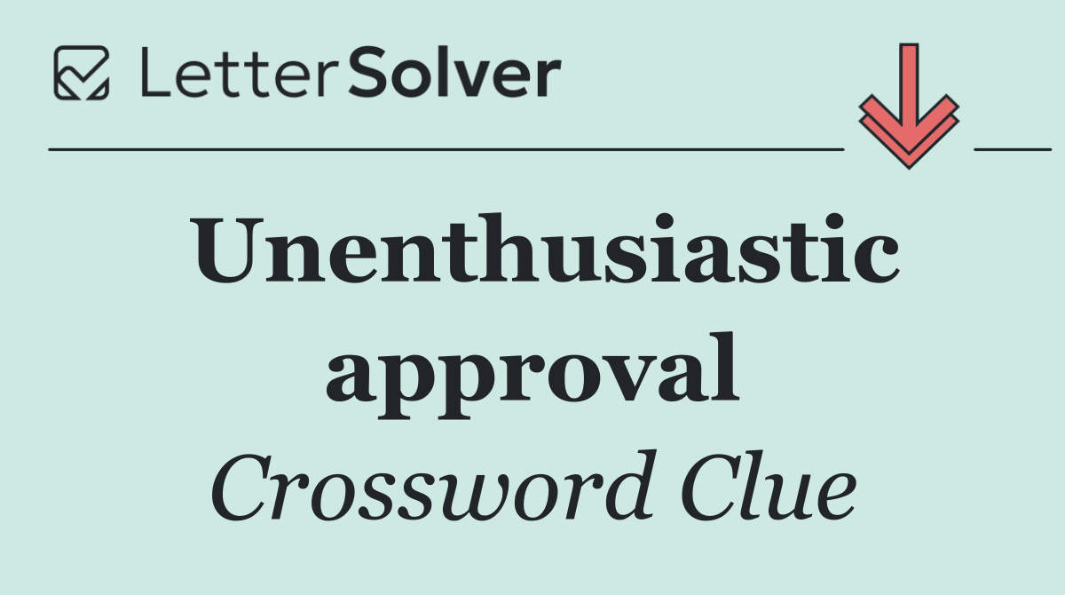 Unenthusiastic approval