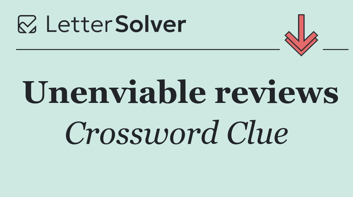 Unenviable reviews
