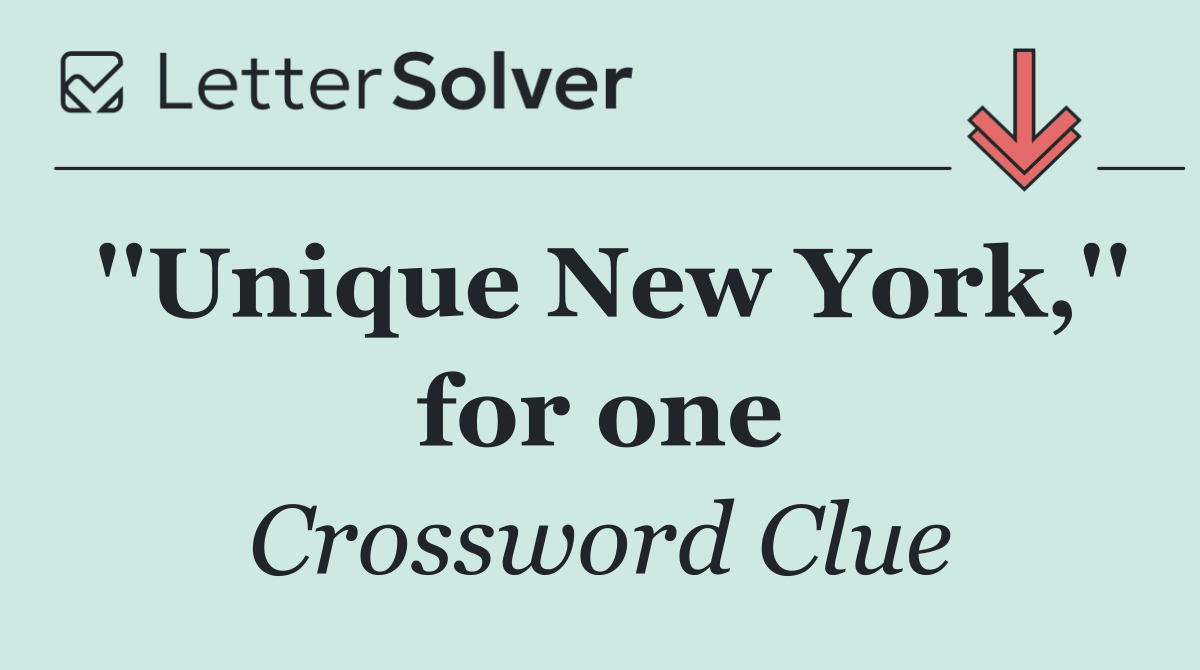 ''Unique New York,'' for one