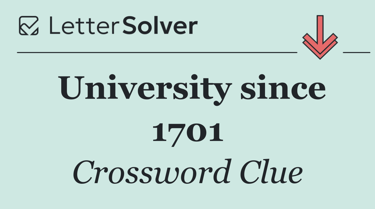 University since 1701